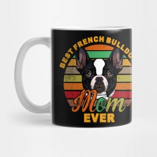 Best French Bulldogs Mom Ever Mug